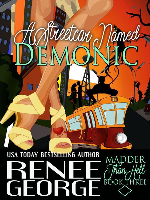 Title details for A Streetcar Named Demonic by Renee George - Available